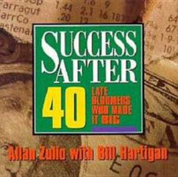 Paperback Success After 40: Late Bloomers Who Made It Big Book