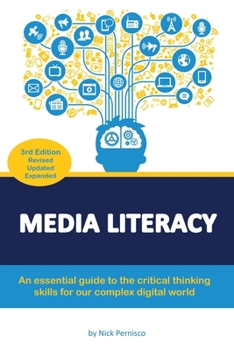 Paperback Media Literacy: An essential guide to critical thinking skills for our complex digital world Book