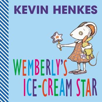 Wemberly's Ice-Cream Star - Book  of the Mouse Books