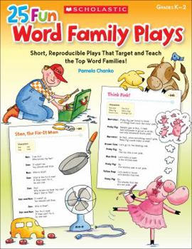 Paperback 25 Fun Word Family Plays: Short Reproducible Plays That Target and Teach the Top Word Families Book