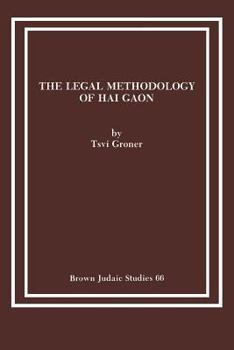 Paperback The Legal Methodology of Hai Gaon Book
