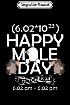 Paperback Composition Notebook: Happy National Mole Day October 23rd Journal/Notebook Blank Lined Ruled 6x9 100 Pages Book