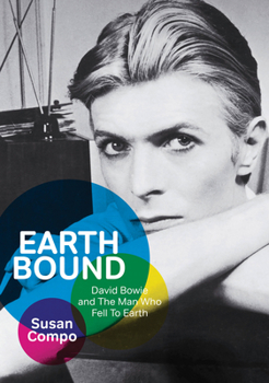 Paperback Earthbound: David Bowie and the Man Who Fell to Earth Book