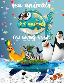 Paperback Sea Animals Coloring Book -24 animals: Penguin-Sharks-Jellyfish-Otter-Lobster-Walrus-Tuna... Book