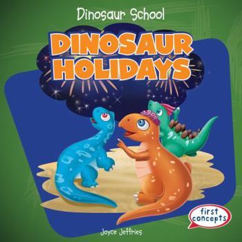 Dinosaur Holidays - Book  of the Dinosaur School