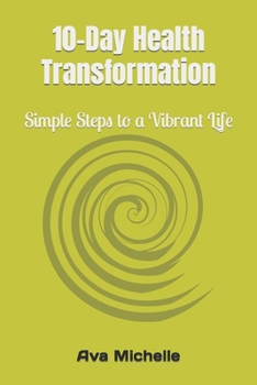 Paperback 10-Day Health Transformation: Simple Steps to a Vibrant Life Book