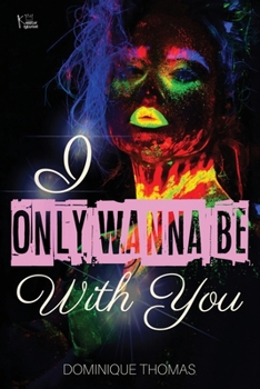 Paperback I Only Wanna Be WIth You Book