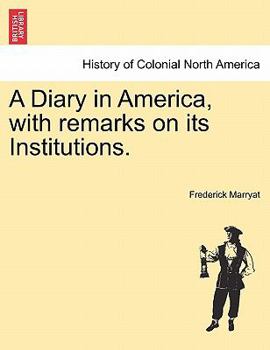 Paperback A Diary in America, with remarks on its Institutions. Book