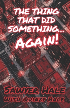 The Thing That Did Something...Again: Book 2