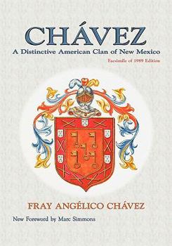 Paperback Chavez: A Distinctive American Clan of New Mexico, Facsimile of 1989 Edition Book