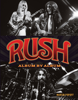 Hardcover Rush: Album by Album Book