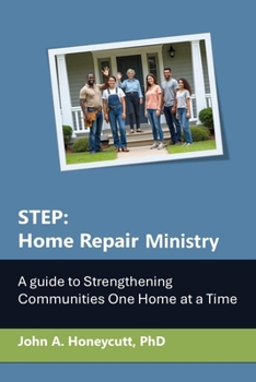 Paperback Step: Home Repair Assistance: A Guide to Strengthening Communities One Home at a Time Book
