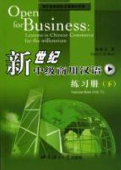 Open for Business: Lessons in Chinese Commerce for the Millennium: Textbook and Exercise Book, Vol. 2