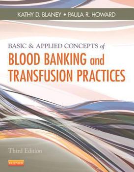 Paperback Basic & Applied Concepts of Blood Banking and Transfusion Practices Book
