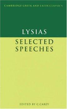 Hardcover Lysias: Selected Speeches (Cambridge Greek and Latin Classics) Book