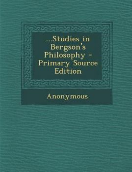 Paperback ...Studies in Bergson's Philosophy - Primary Source Edition Book