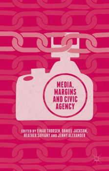 Hardcover Media, Margins and Civic Agency Book