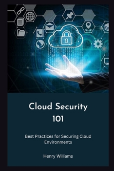 Paperback Cloud Security 101: Best Practices for Securing Cloud Environments Book