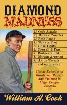 Paperback Diamond Madness: The Strange, Rowdy, Violent and Sometimes Racist Relationship Between Major League Fans and Players Book