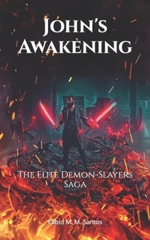 Paperback The Elite Demon-Slayers Saga: John's Awakening Book