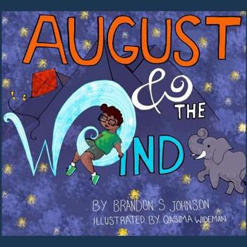 Paperback August & the Wind: For anyone who's ever lost someone Book