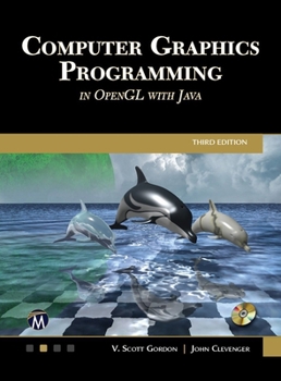 Hardcover Computer Graphics Programming in OpenGL with Java Book