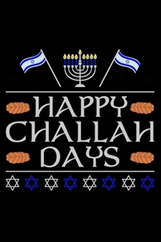 Notebook: Happy Challah Days Jewish Bread Shabbat Rosh Hashanah Holiday Black Lined Journal Writing Diary - 120 Pages 6 x 9