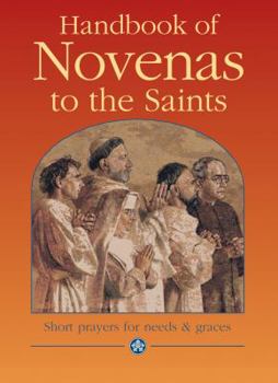 Paperback Handbook of Novenas to the Saints: Short Prayers for Needs & Graces (Devotional) Book