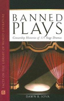 Hardcover Banned Plays: Censorship Histories of 125 Stage Dramas Book