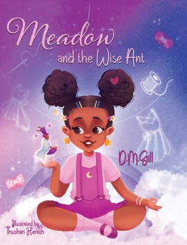 Hardcover Meadow and the Wise Ant: Motivational & Inspirational Book for Young Readers to Follow Their Dreams - Thoughtful Children Book Gift [Large Print] Book