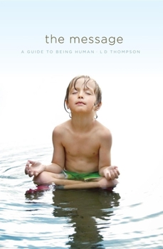 Paperback The Message: A Guide to Being Human Book