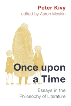 Hardcover Once Upon a Time: Essays in the Philosophy of Literature Book