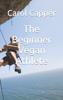 Paperback The Beginner Vegan Athlete Book