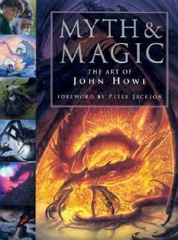 Hardcover Myth and Magic: The Art of John Howe Book