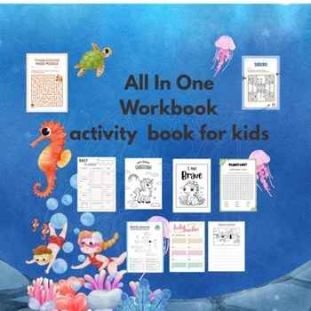 All In One Workbook activity book for kids: activities puzzles maze sudoku all subjects all in one book fun coloring activities