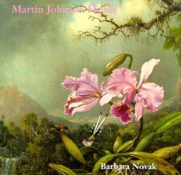 Paperback Martin Johnson Heade: A Survey : 1840-1900 Book
