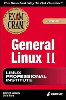 Paperback General Linux II Exam Cram Linux Professional Institute (Exam 102) Book
