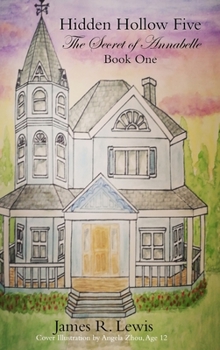 Hardcover Hidden Hollow Five - The Secret of Annabelle Book