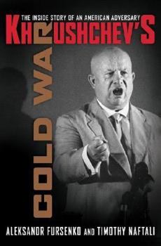 Hardcover Khrushchev's Cold War: The Inside Story of an American Adversary Book