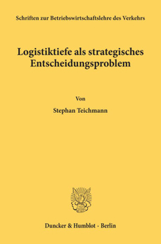 Paperback Logistiktiefe ALS Strategisches Entscheidungsproblem [German] Book
