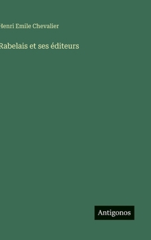 Rabelais et ses éditeurs (French Edition)