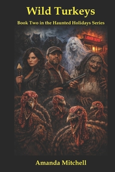 Paperback Wild Turkeys: Book Two in Haunted Holidays Book