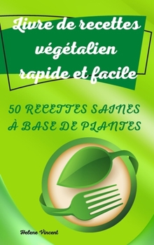 Hardcover Livre de recettes v?g?talien rapide et facile [French] Book