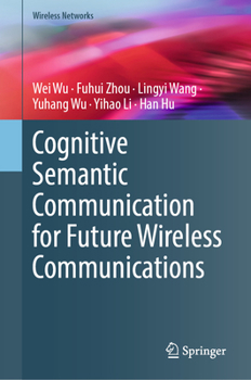 Hardcover Cognitive Semantic Communication for Future Wireless Communications Book