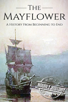 Paperback Mayflower: A History From Beginning to End (Booklet) Book