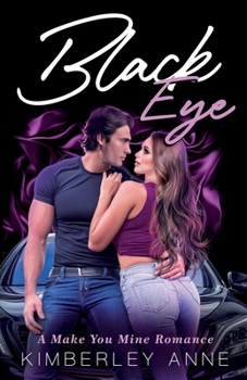 Paperback Black Eye: A Make You Mine Romance - Book 2 Book