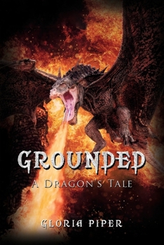Paperback Grounded: A Dragon's Tale Book