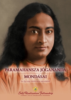 Paperback Paramahansza Jógananda mondásai (Sayings of Paramahansa Yogananda--Hungarian) [Hungarian] Book