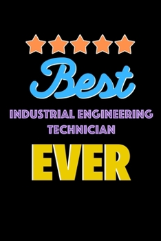 Paperback Best Industrial Engineering Technician Evers Notebook - Industrial Engineering Technician Funny Gift: Lined Notebook / Journal Gift, 120 Pages, 6x9, S Book