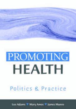 Paperback Promoting Health: Politics and Practice Book